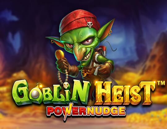 Goblin Heist Powernudge